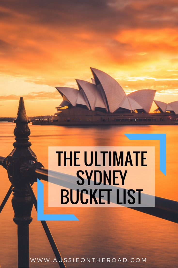 The Ultimate Sydney Bucket List: Top 10 Must See Sydney Sights – Aussie ...